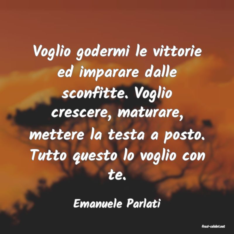 frasi di  Emanuele Parlati
