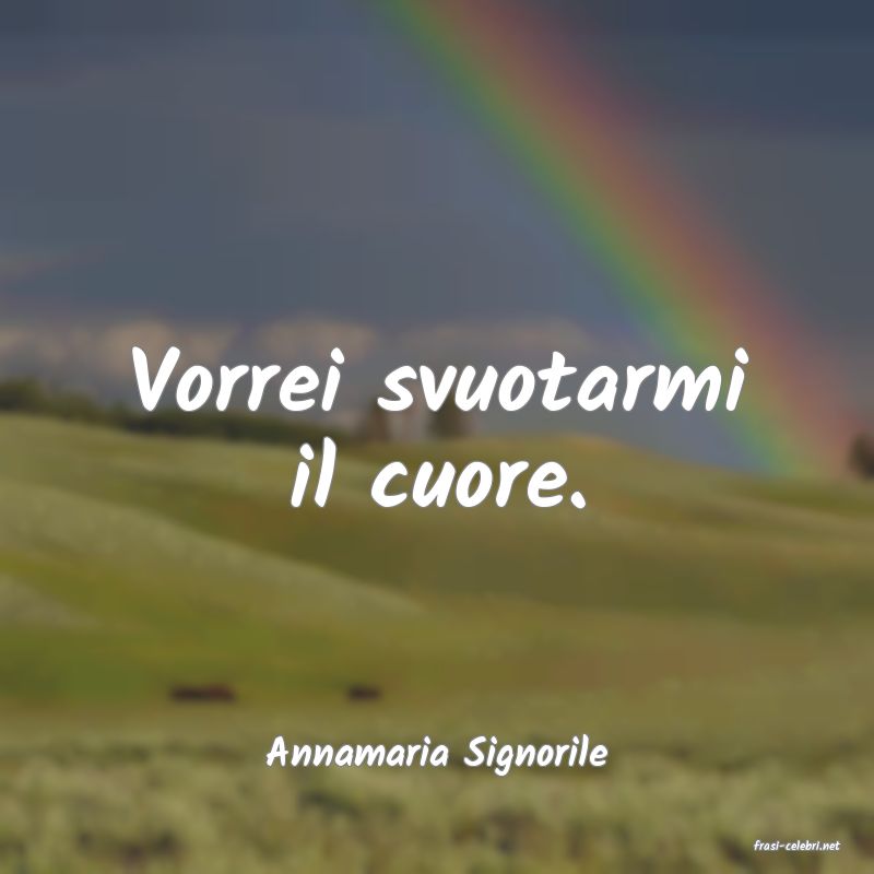 frasi di  Annamaria Signorile
