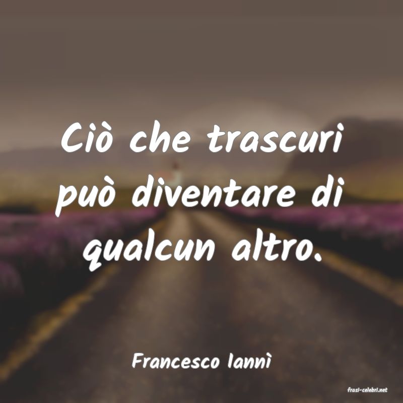 frasi di Francesco Iann