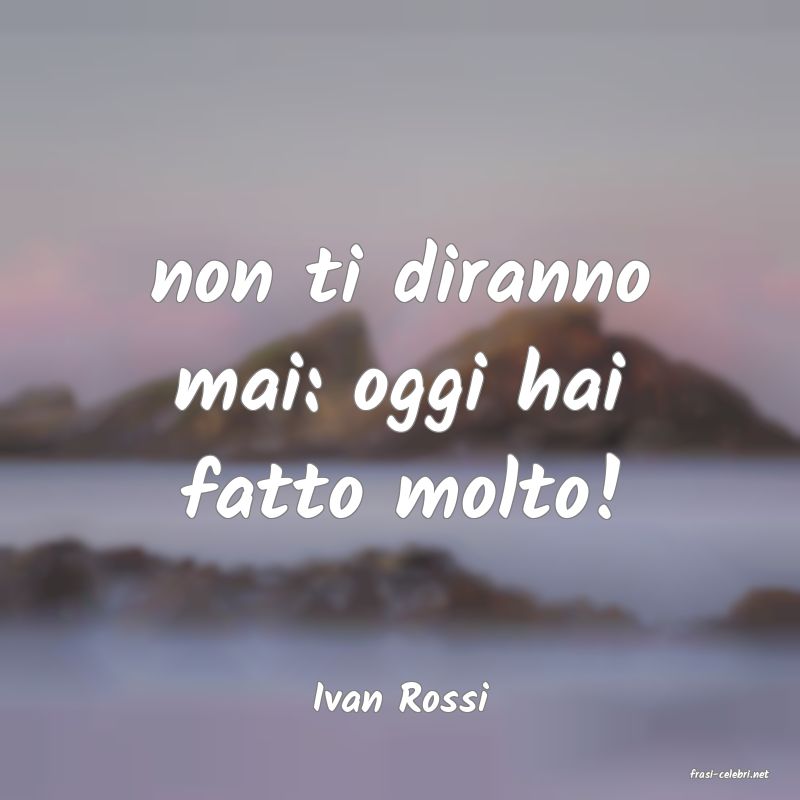 frasi di  Ivan Rossi
