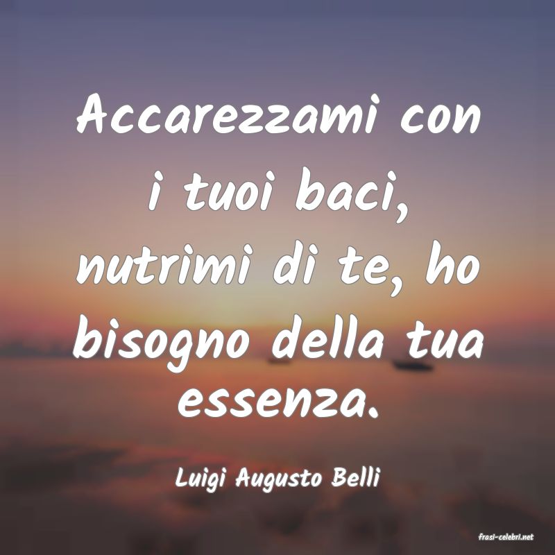 frasi di  Luigi Augusto Belli
