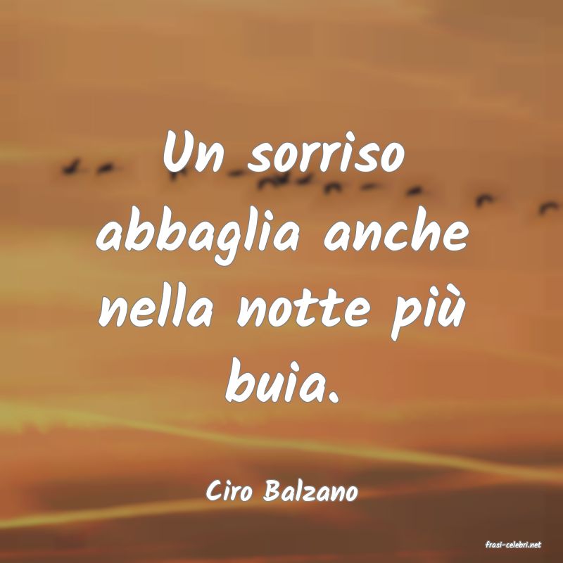 frasi di  Ciro Balzano
