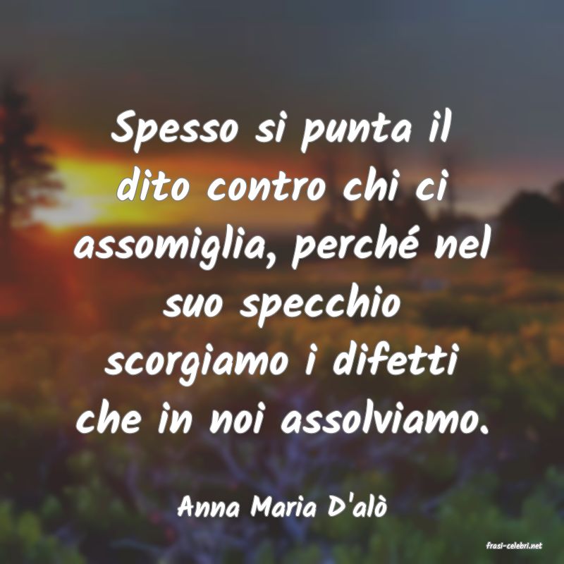 frasi di Anna Maria D'al�