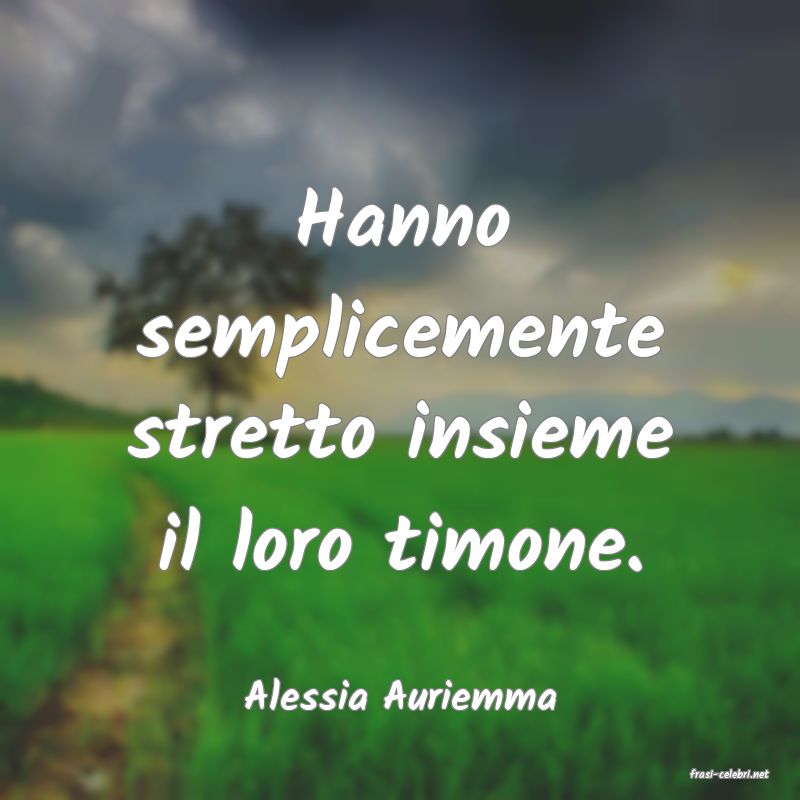 frasi di  Alessia Auriemma
