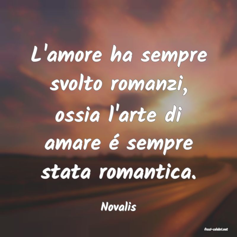 frasi di  Novalis
