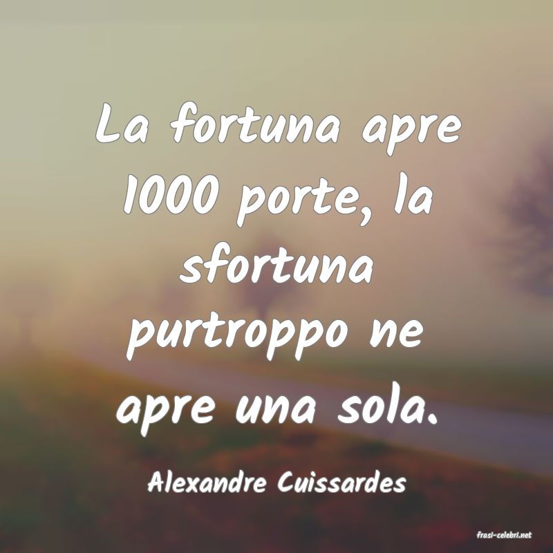 frasi di  Alexandre Cuissardes
