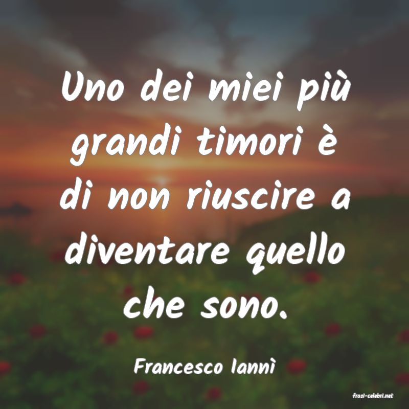 frasi di Francesco Iann