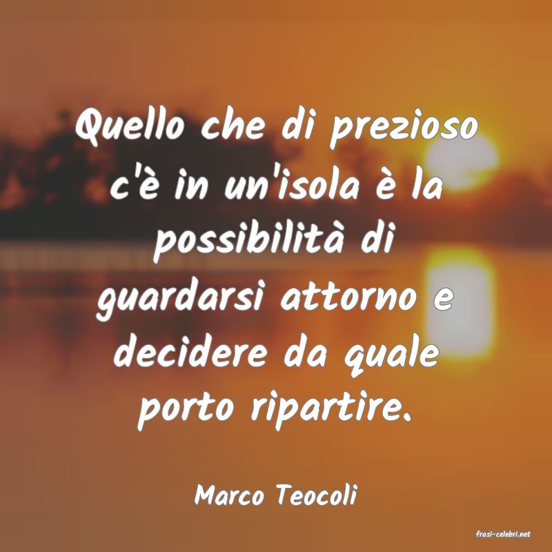 frasi di Marco Teocoli