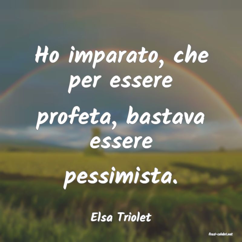 frasi di Elsa Triolet