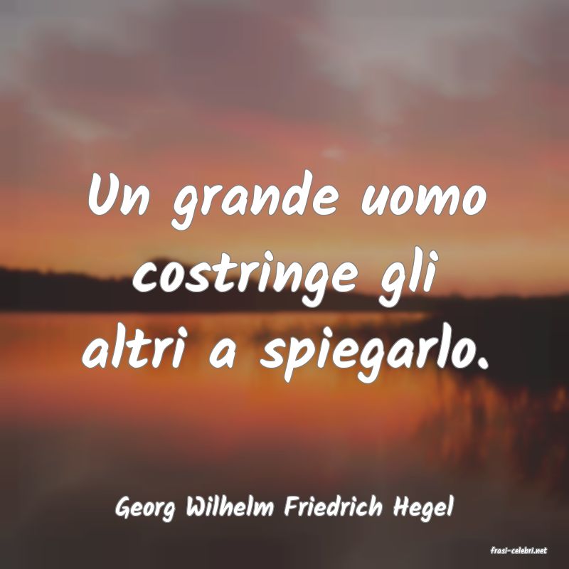 frasi di Georg Wilhelm Friedrich Hegel