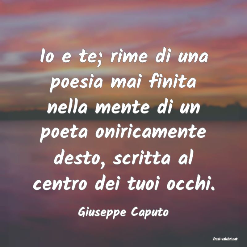 frasi di  Giuseppe Caputo
