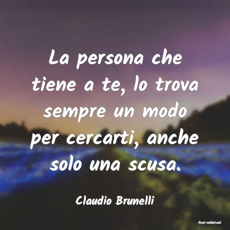 frasi di  Claudio Brunelli
