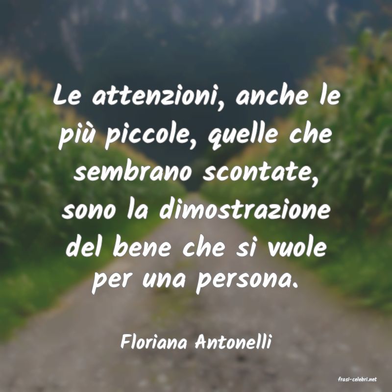 frasi di  Floriana Antonelli
