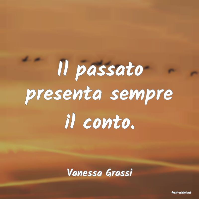 frasi di  Vanessa Grassi
