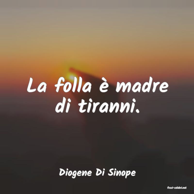 frasi di Diogene Di Sinope