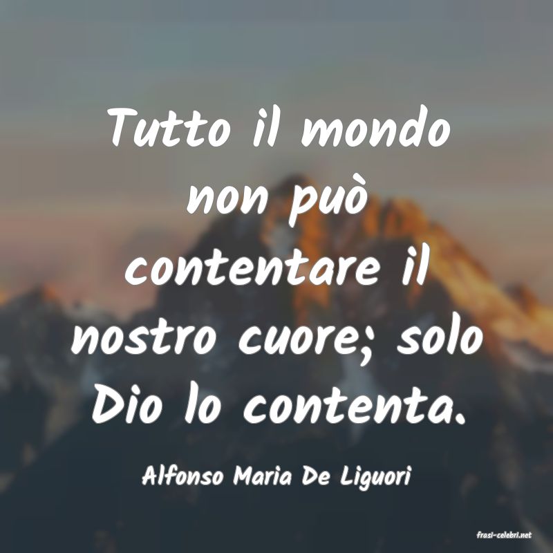frasi di  Alfonso Maria De Liguori
