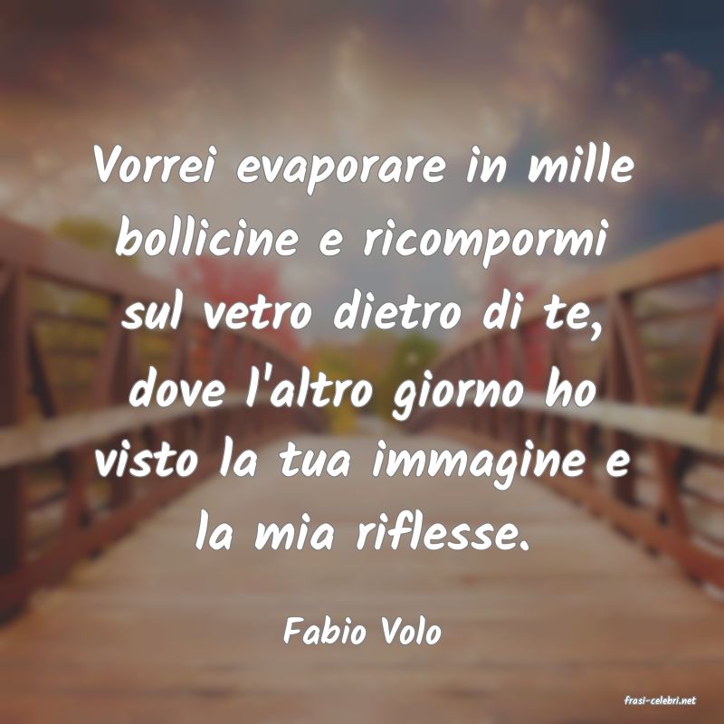 frasi di  Fabio Volo
