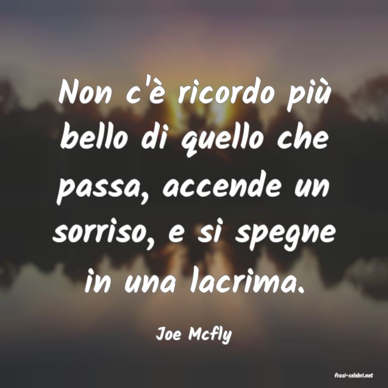 frasi di  Joe Mcfly
