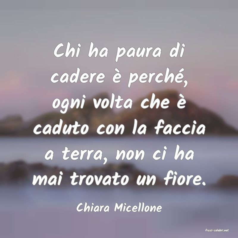 frasi di  Chiara Micellone
