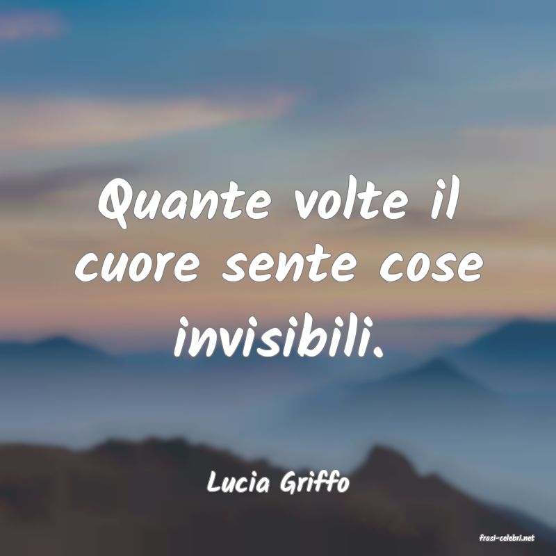 frasi di  Lucia Griffo

