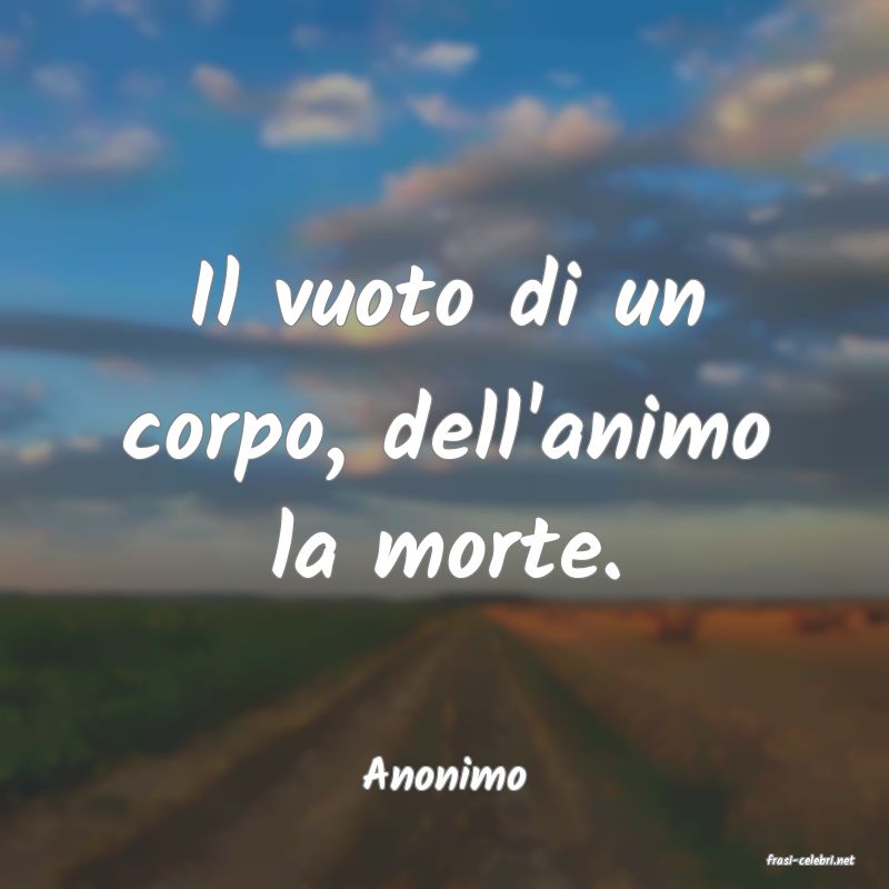 frasi di  Anonimo
