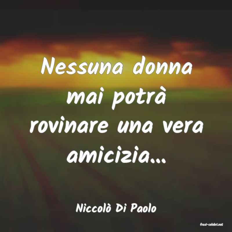 frasi di Niccol� Di Paolo