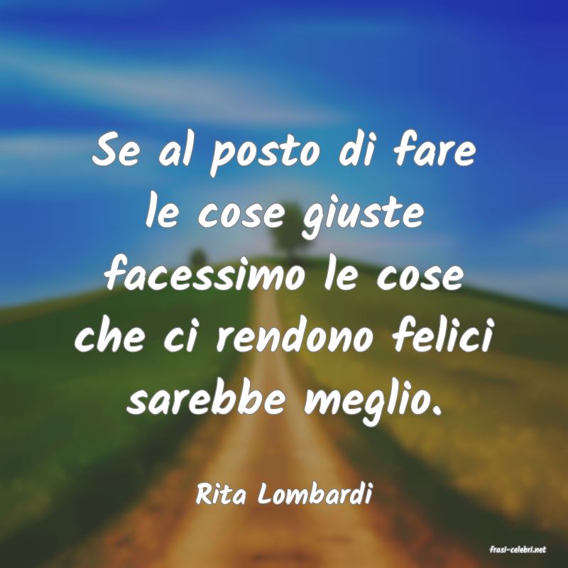 frasi di  Rita Lombardi
