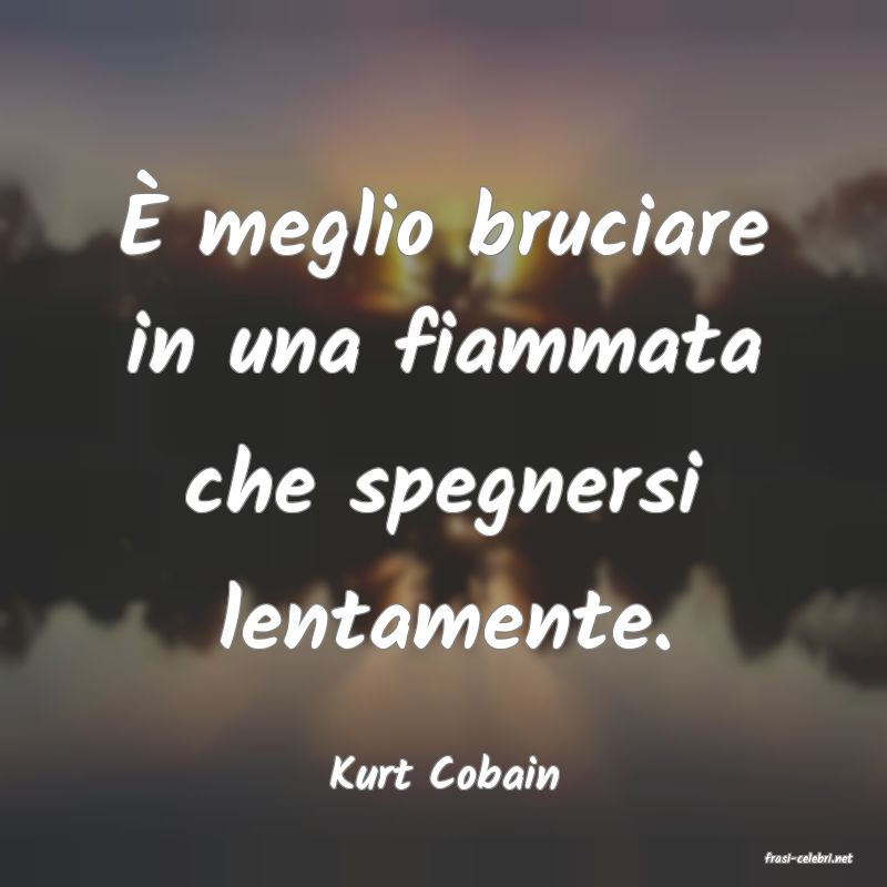 frasi di  Kurt Cobain
