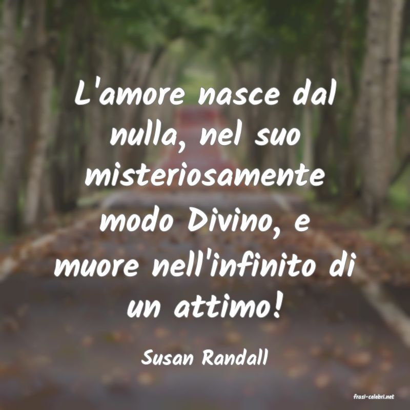 frasi di  Susan Randall
