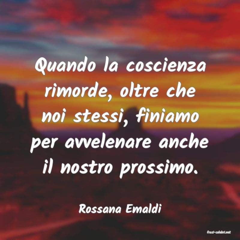 frasi di  Rossana Emaldi
