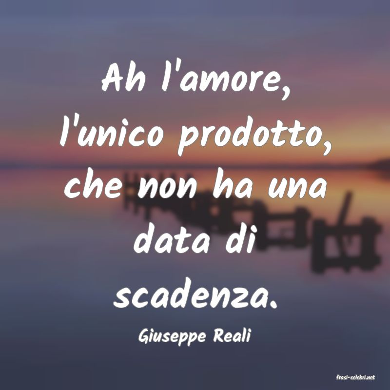 frasi di  Giuseppe Reali
