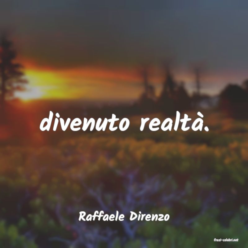 frasi di  Raffaele Direnzo
