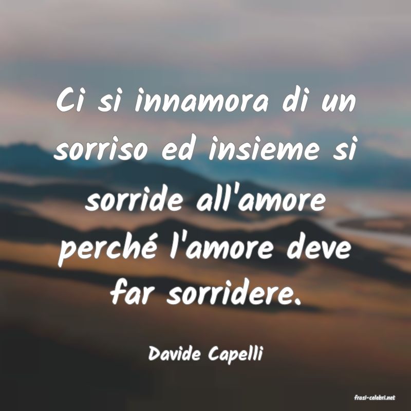 frasi di  Davide Capelli

