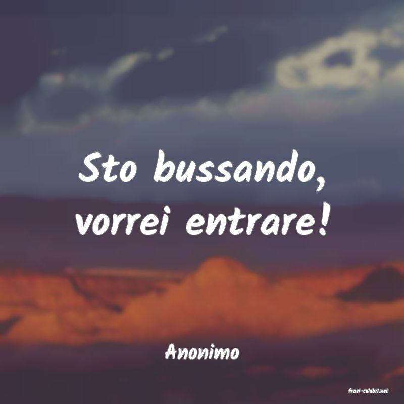 frasi di  Anonimo
