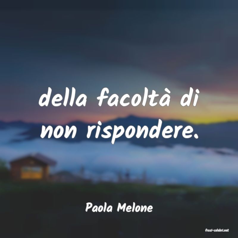 frasi di  Paola Melone
