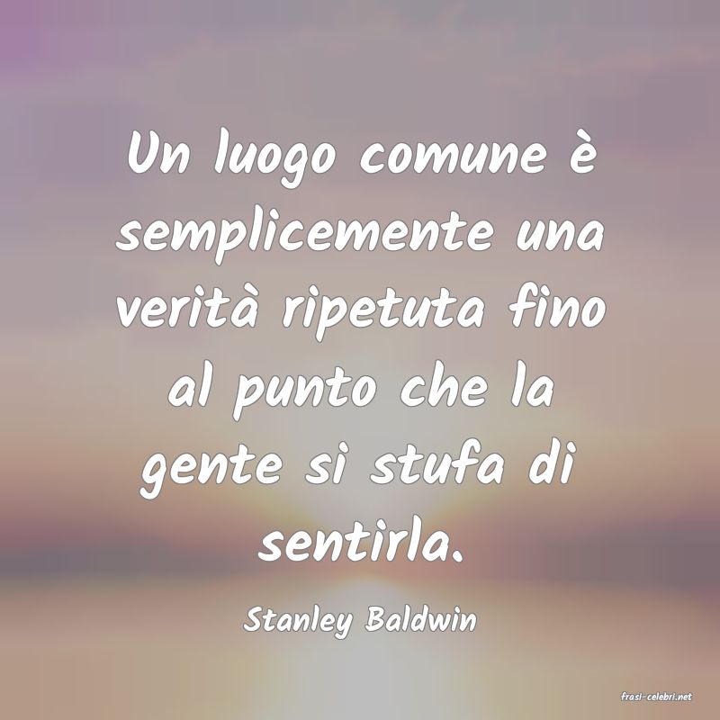 frasi di  Stanley Baldwin
