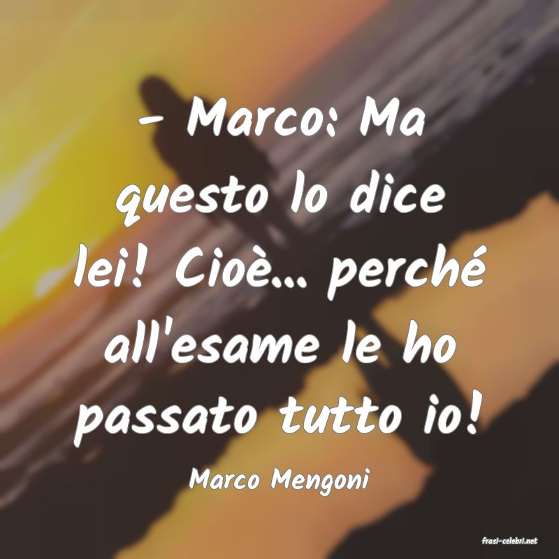 frasi di  Marco Mengoni
