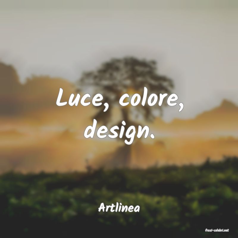 frasi di  Artlinea
