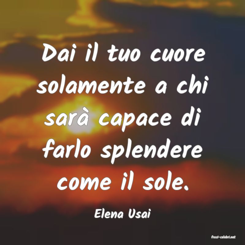 frasi di  Elena Usai
