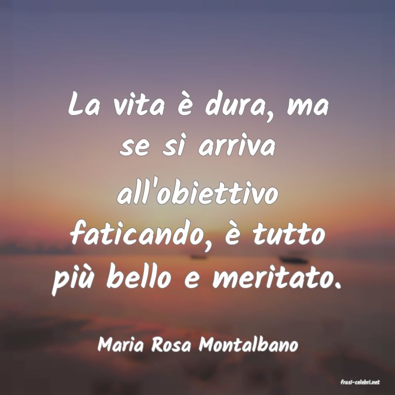 frasi di  Maria Rosa Montalbano
