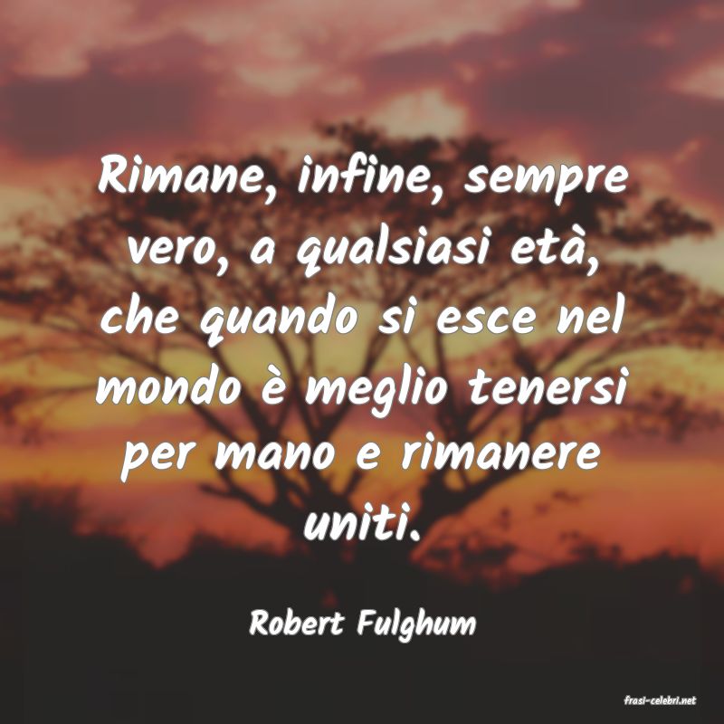 frasi di  Robert Fulghum
