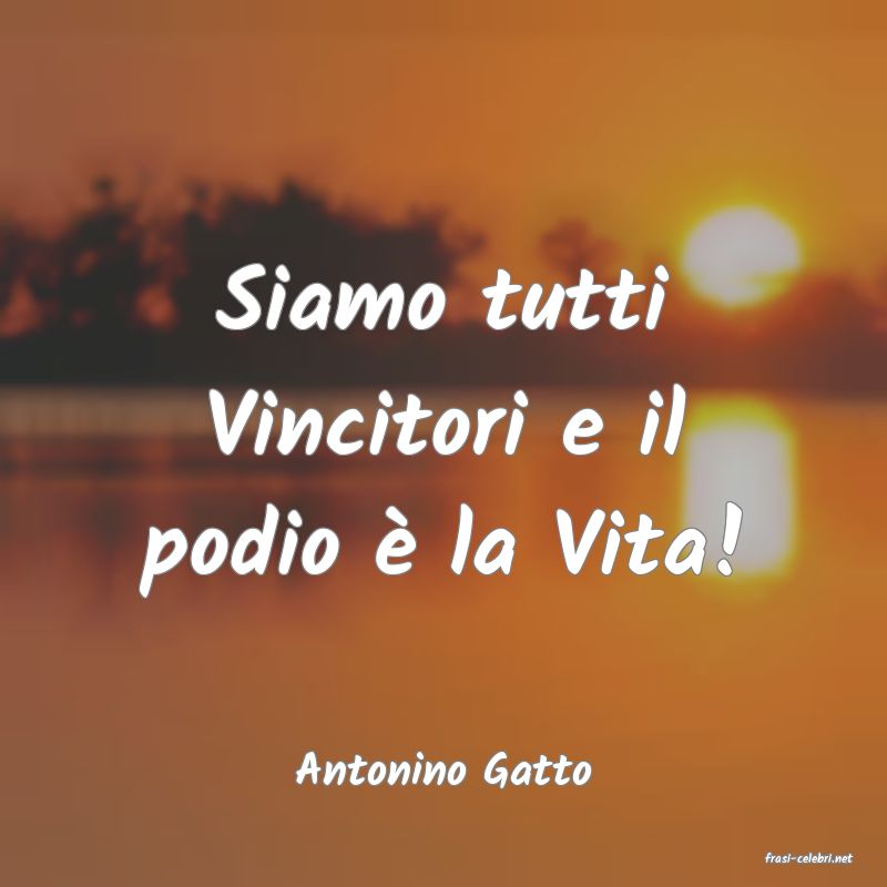 frasi di  Antonino Gatto
