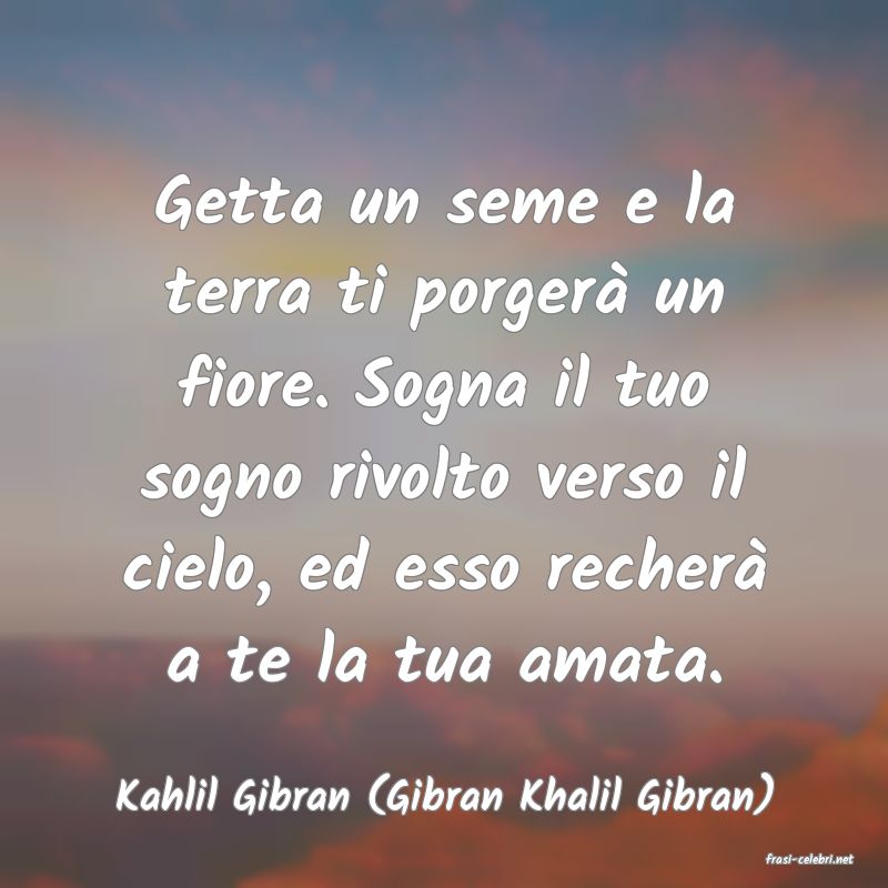 frasi di Kahlil Gibran (Gibran Khalil Gibran)