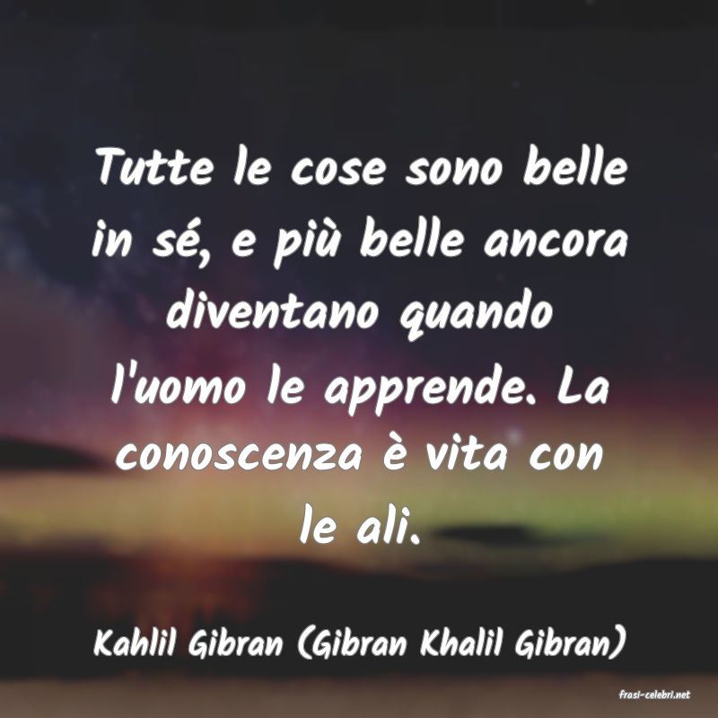 frasi di Kahlil Gibran (Gibran Khalil Gibran)