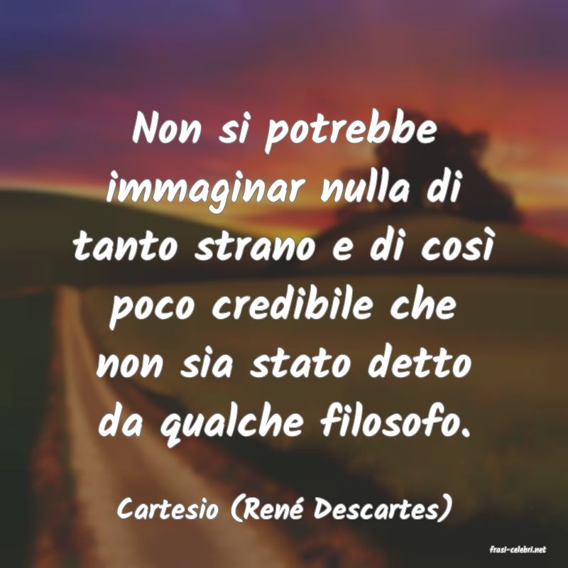 frasi di Cartesio (Ren Descartes)