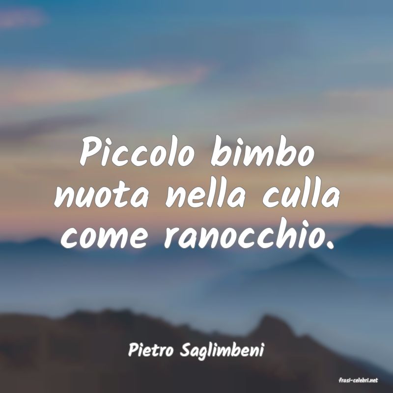 frasi di Pietro Saglimbeni