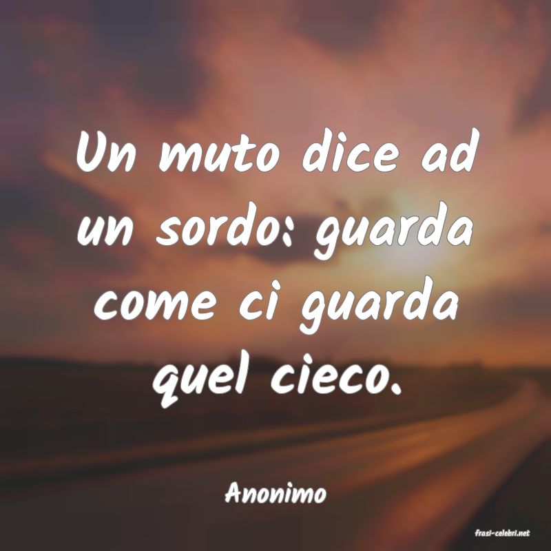 frasi di Anonimo