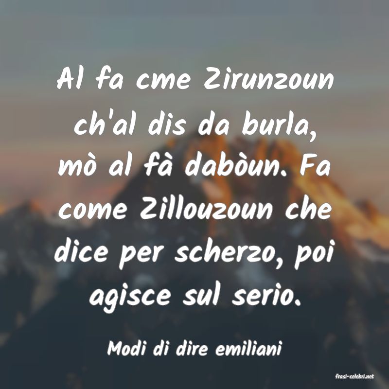 frasi di Modi di dire emiliani