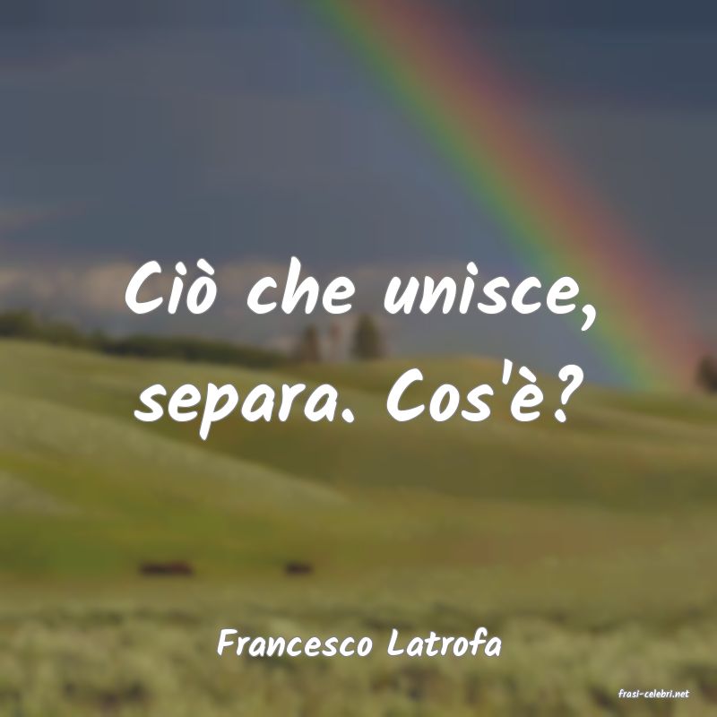frasi di Francesco Latrofa