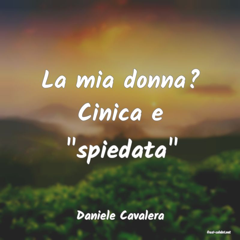 frasi di Daniele Cavalera